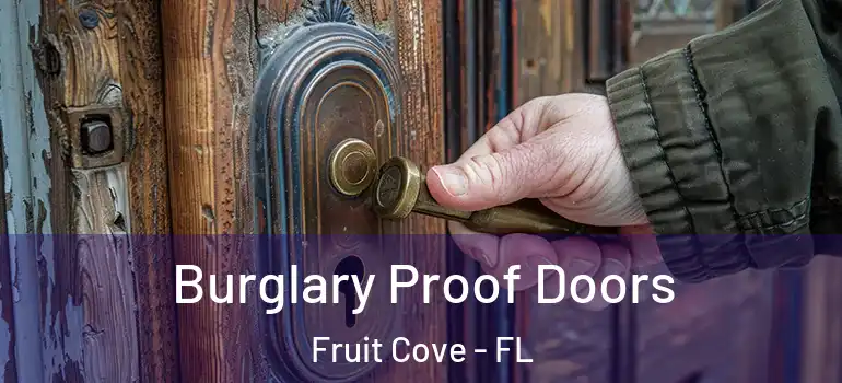  Burglary Proof Doors Fruit Cove - FL