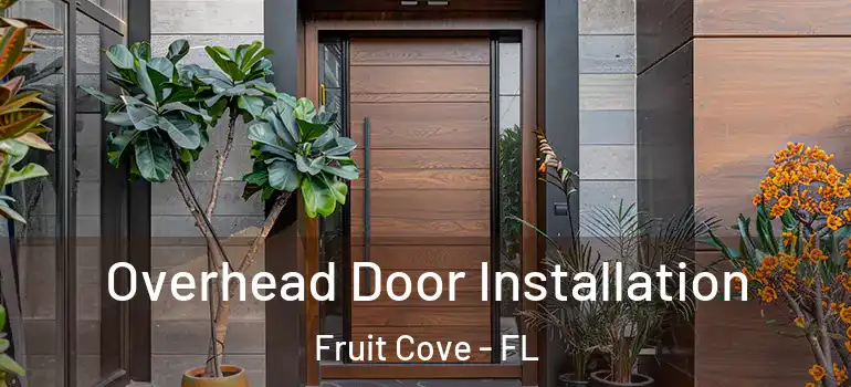  Overhead Door Installation Fruit Cove - FL